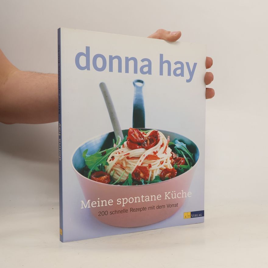 Donna Hay Meine spontane Küche