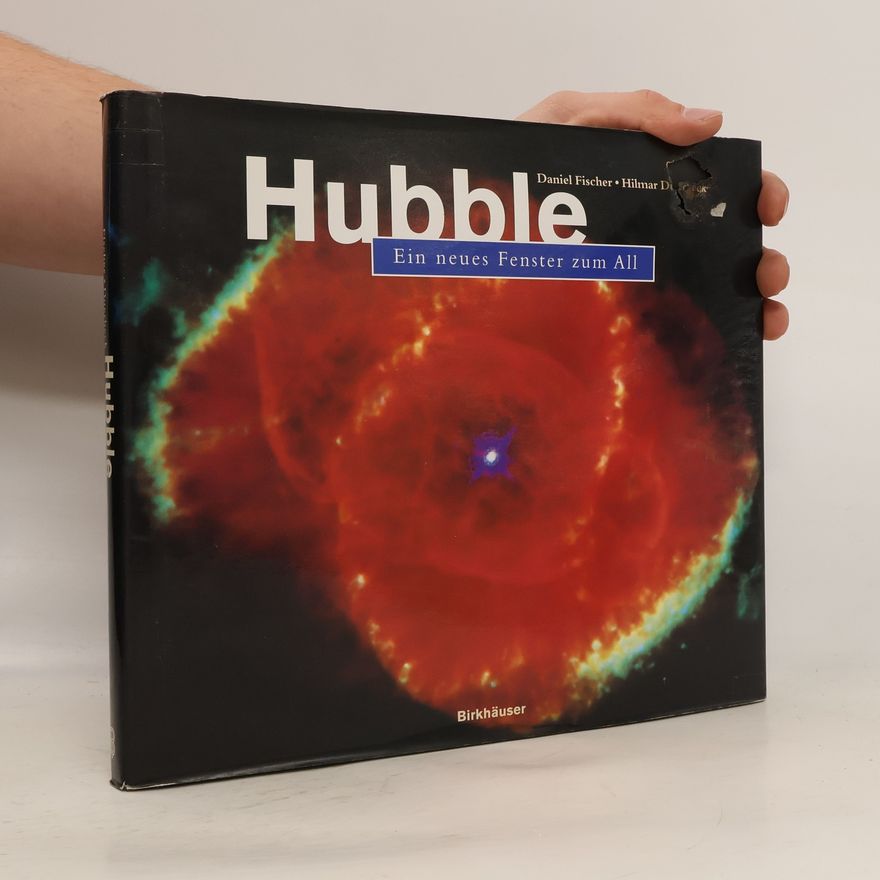 Daniel Fischer Hubble, ein neues Fenster zum All