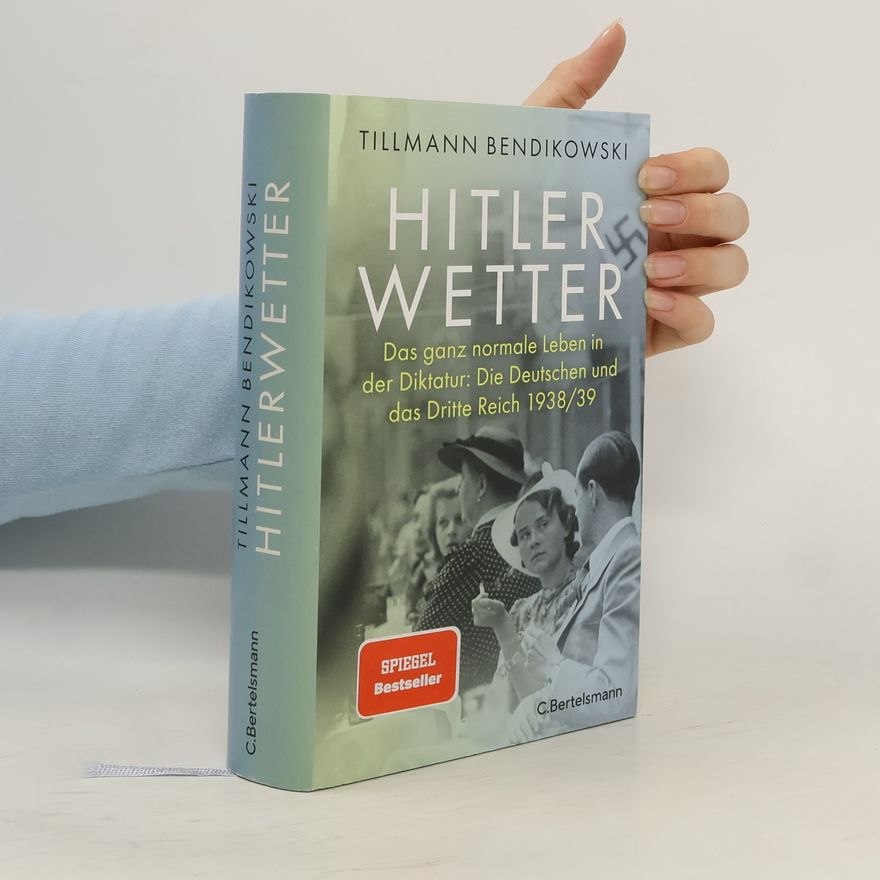 Tillmann Bendikowski Hitlerwetter