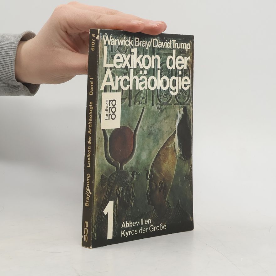 Warwick M. Bray Lexikon der Archäologie
