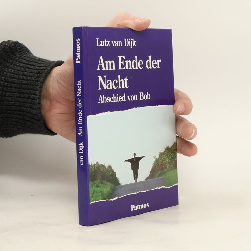Lutz Dijk Am Ende der Nacht