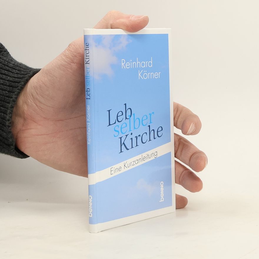 Reinhard Körner Leb selber Kirche