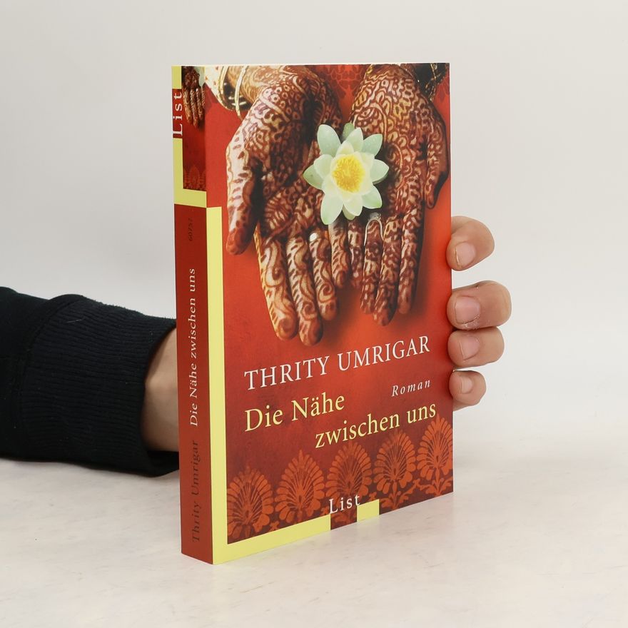 Thrity Umrigar Die Nähe zwischen uns