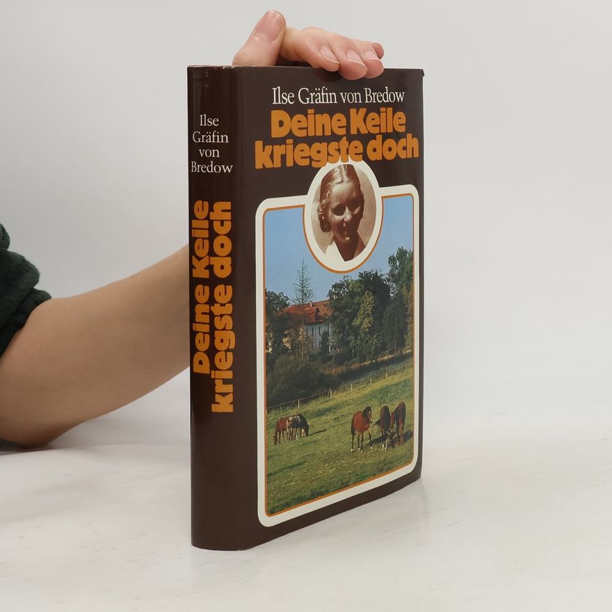 Ilse von Bredow Deine Keile kriegste doch