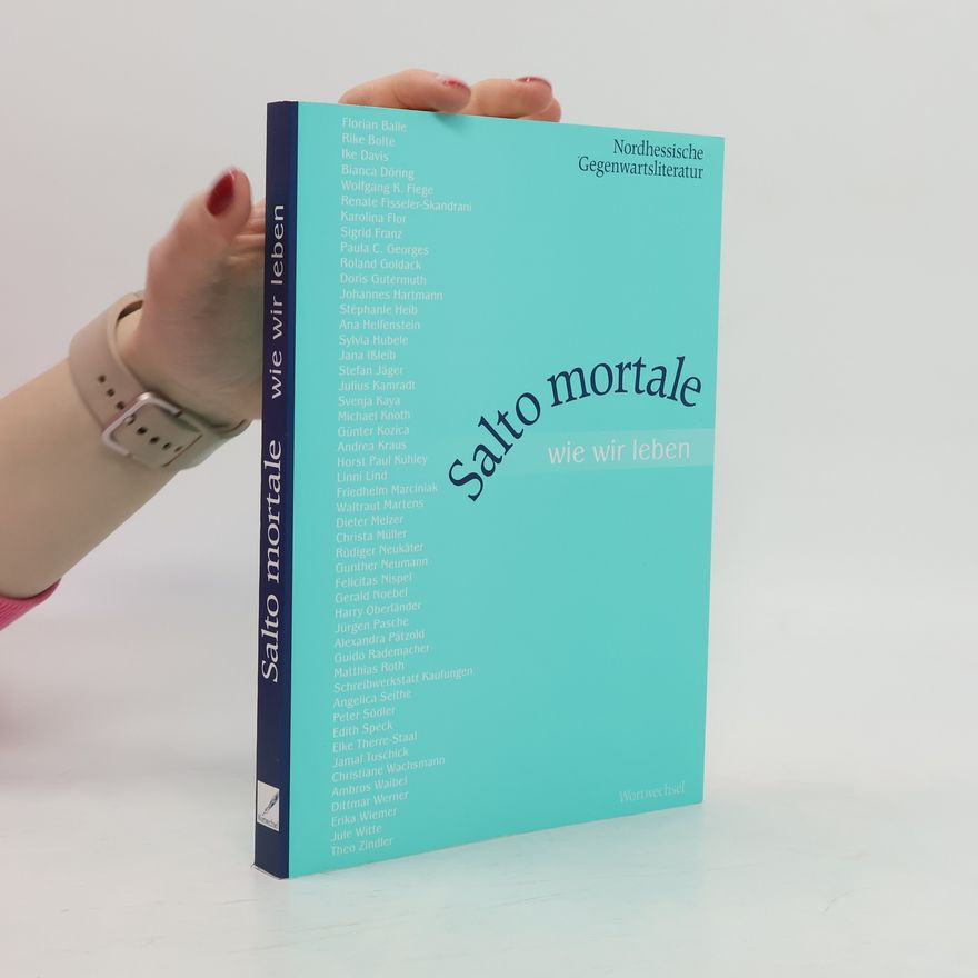 Jule Witte Nordhessische Gegenwartsliteratur: Salto mortale - Wie wir leben