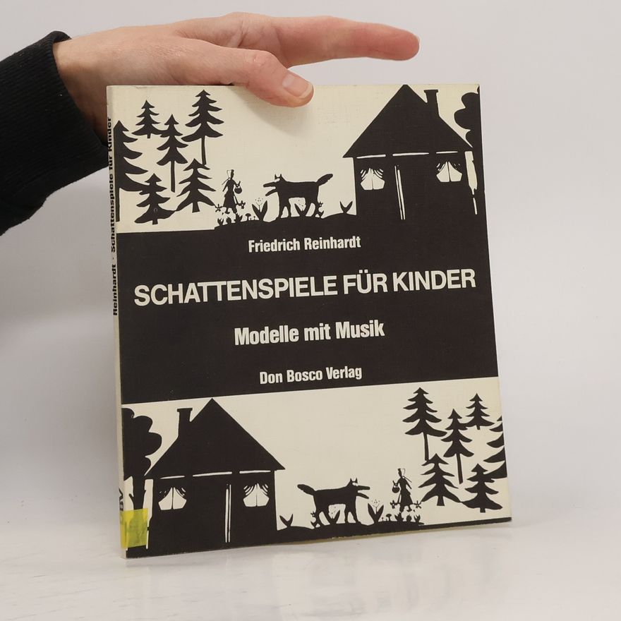 Friedrich Reinhardt Schattenspiele für Kinder