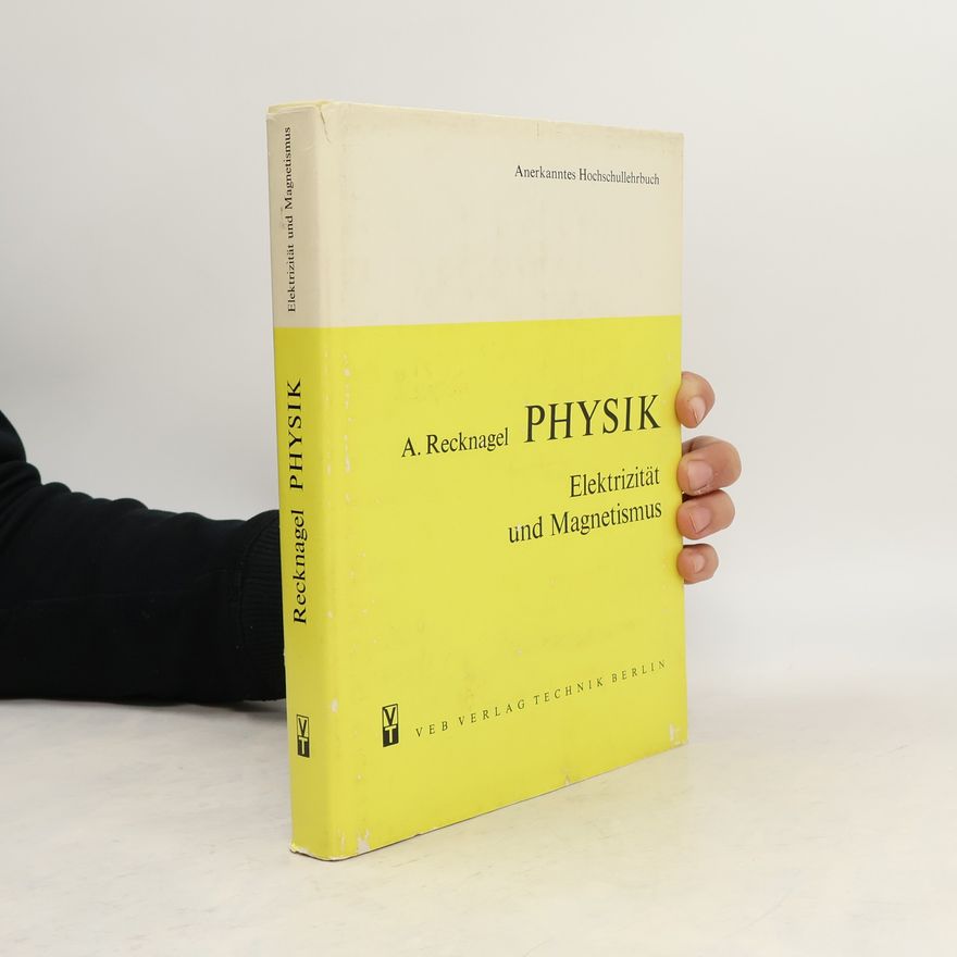 Alfred Recknagel Physik. Elektrizität und Magnetismus