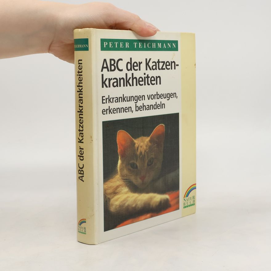 Peter Teichmann ABC der Katzenkrankheiten