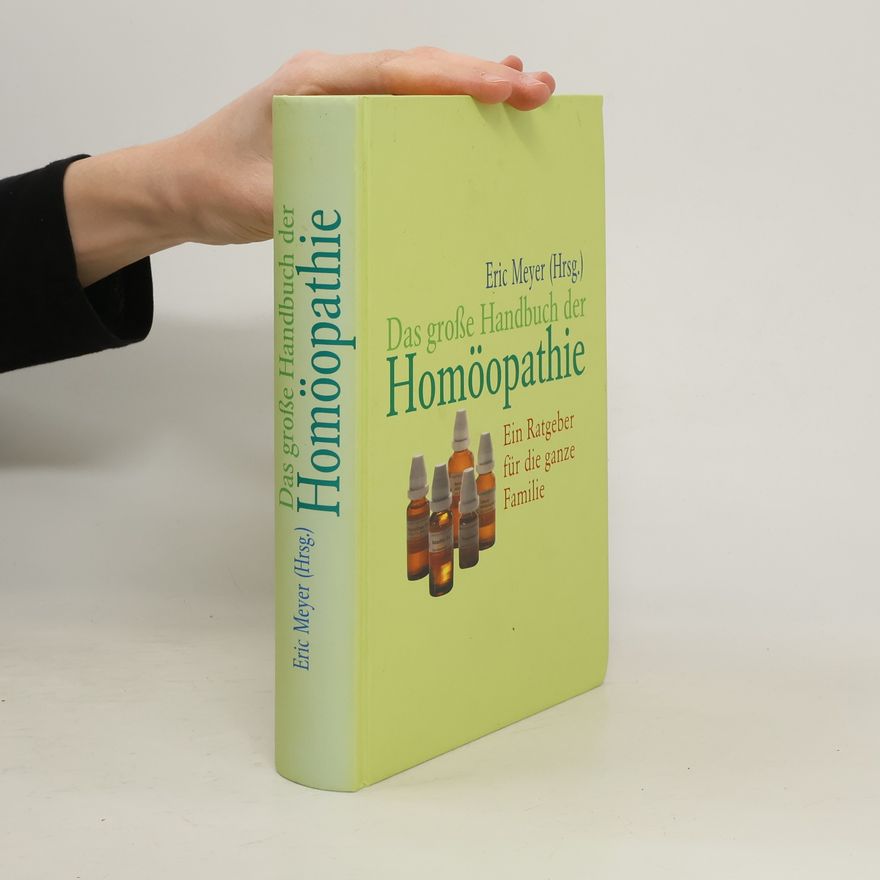 Eric Meyer Das große Handbuch der Homöopathie