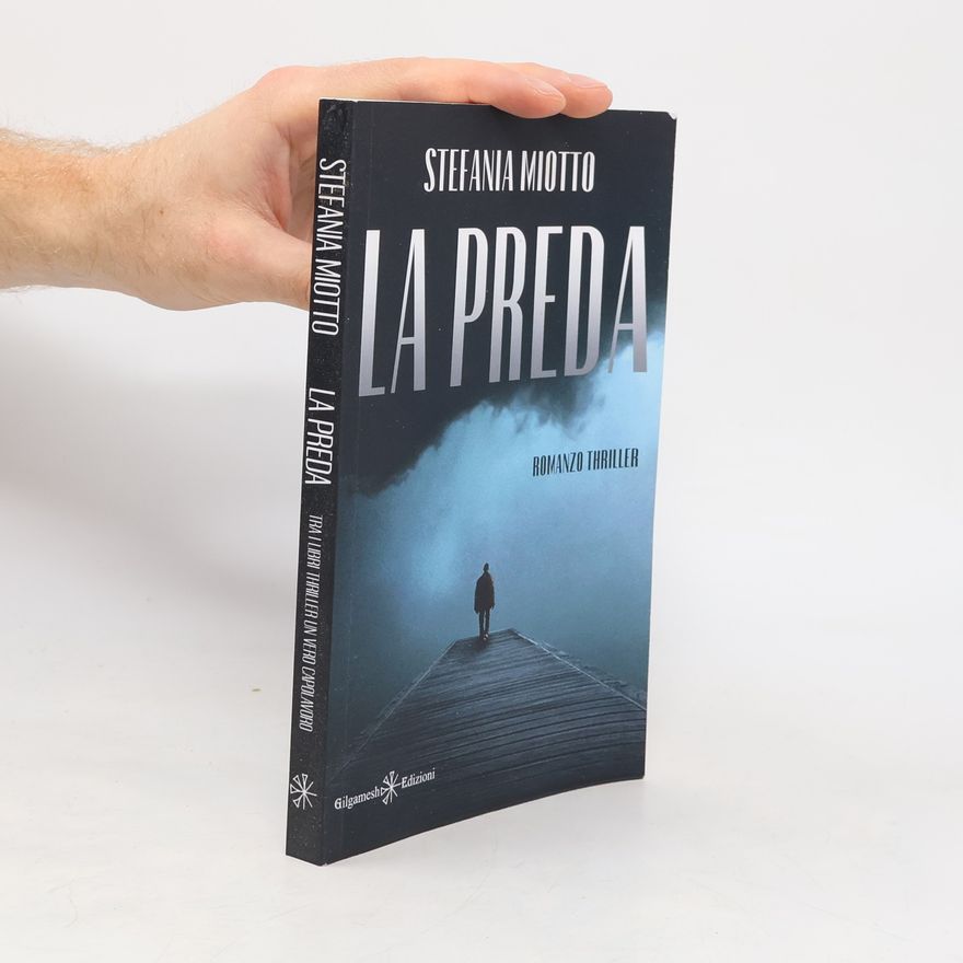 Stefania Miotto La preda: tra i gialli e thriller italiani un vero capolavoro: Romanzo giallo e thriller