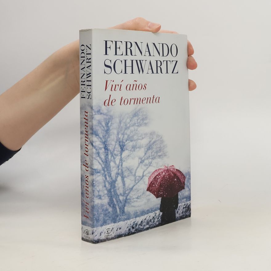 Fernando Schwartz Viví años de tormenta