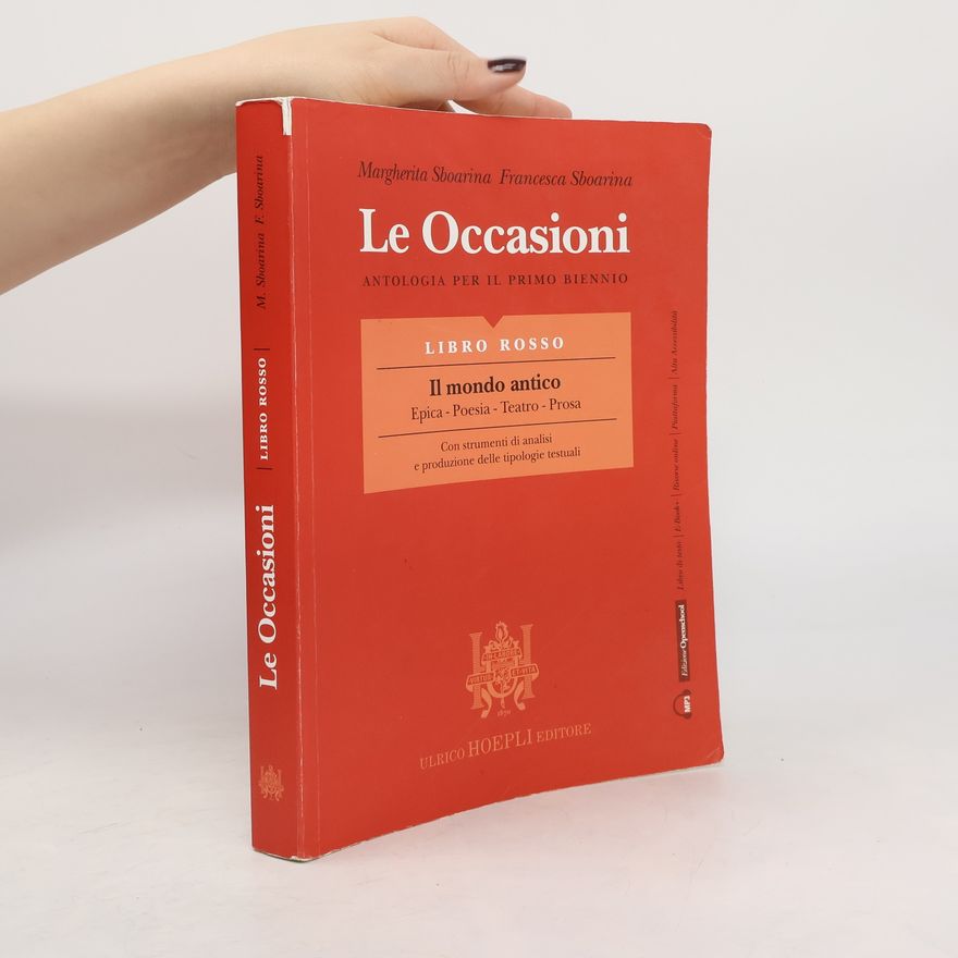 Margherita Sboarina Le occasioni. Libro rosso. Il mondo antico. Epica, poesia, teatro, prosa. Antologia per il primo biennio delle scuole superiori. Con e-book. Con espansione online