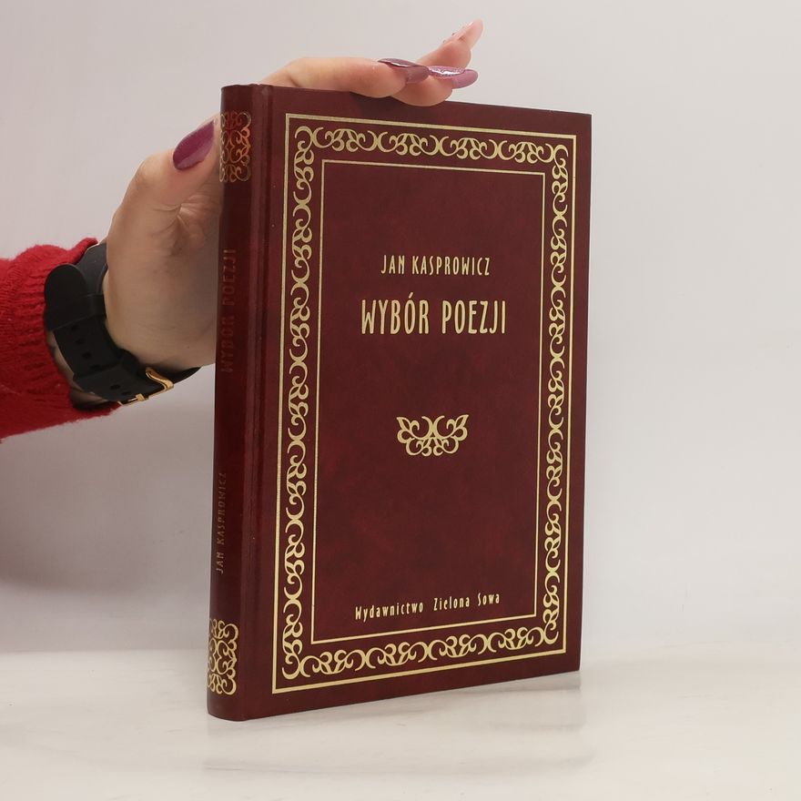 Jan Kasprowicz ZŁOTA SERIA: Wybór poezji