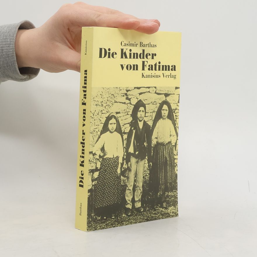 Casimir Barthas Die Kinder von Fatima