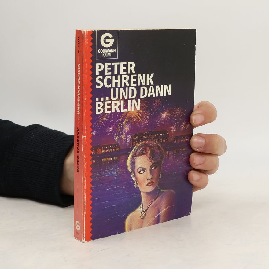 Peter Schrenk ... und dann Berlin