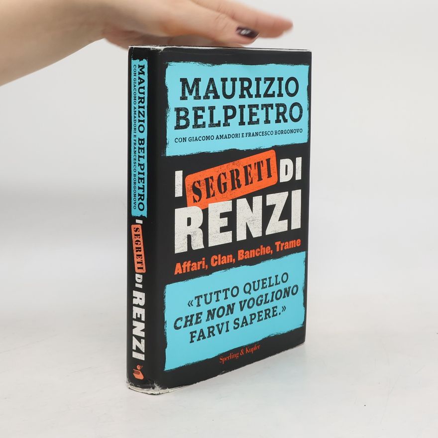 Francesco Borgonovo I segreti di Renzi