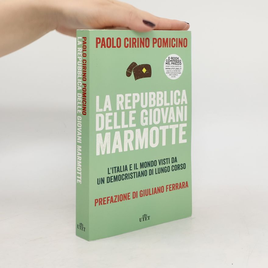 Paolo Cirino Pomicino La Repubblica delle giovani marmotte