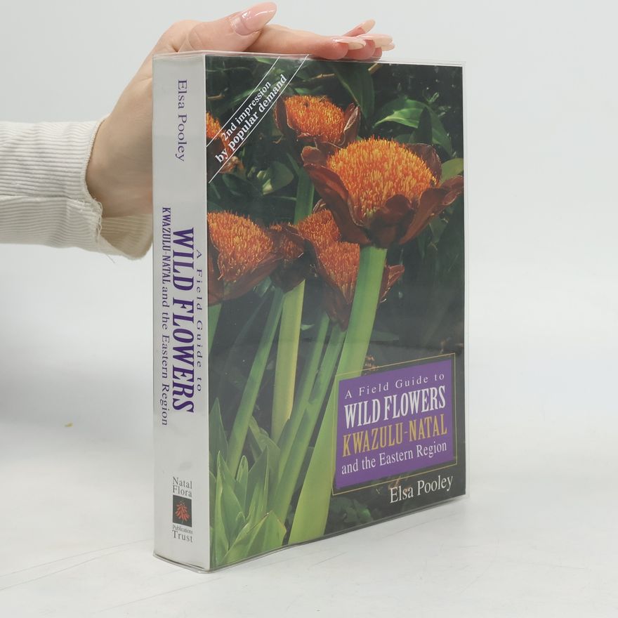 Elsa Pooley A Field Guide to Wild Flowers