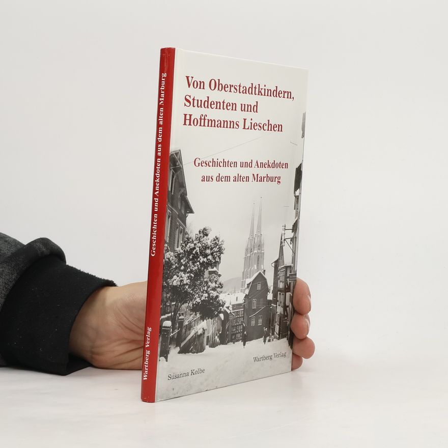 Susanna Kolbe Von Oberstadtkindern, Studenten und Hoffmanns Lieschen