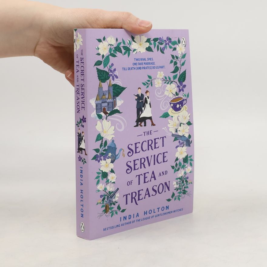India Holton The Secret Service of Tea and Treason