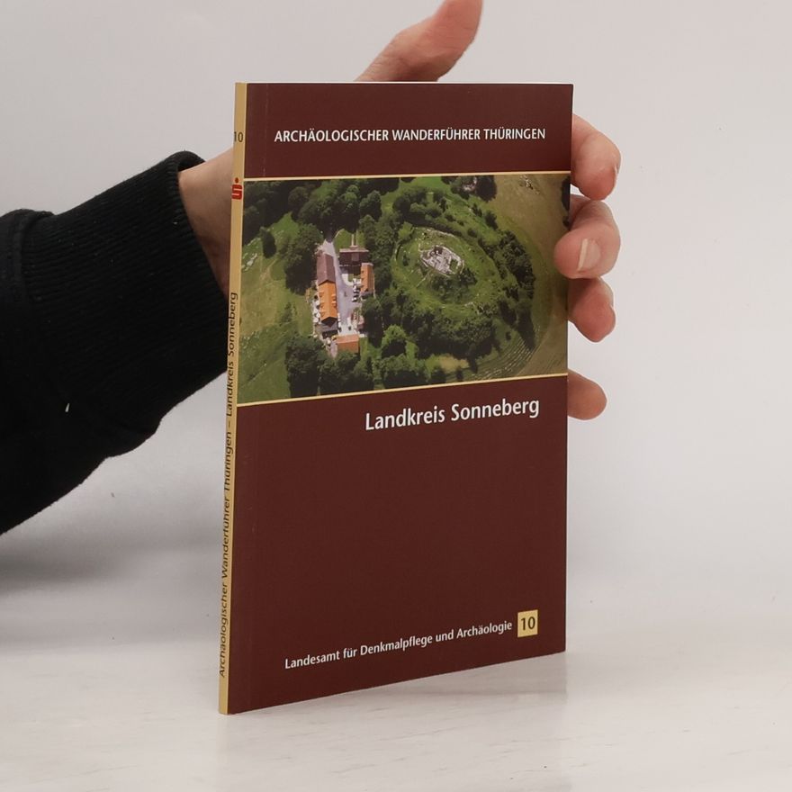 Mathias Seidel Archäologischer Wanderführer Thüringen - 10: Landkreis Sonneberg