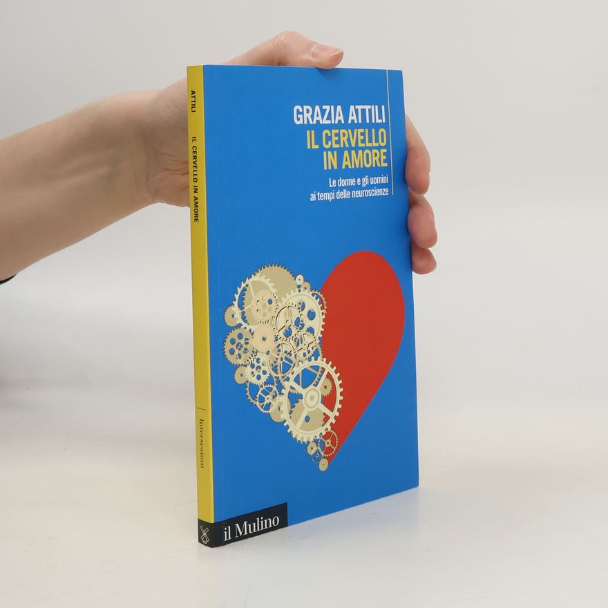 Grazia Attili Intersezioni - 478: Il cervello in amore. Le donne e gli uomini ai tempi delle neuroscienze