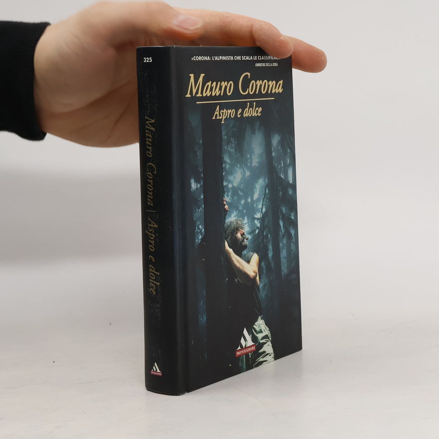 Mauro Corona Aspro e dolce