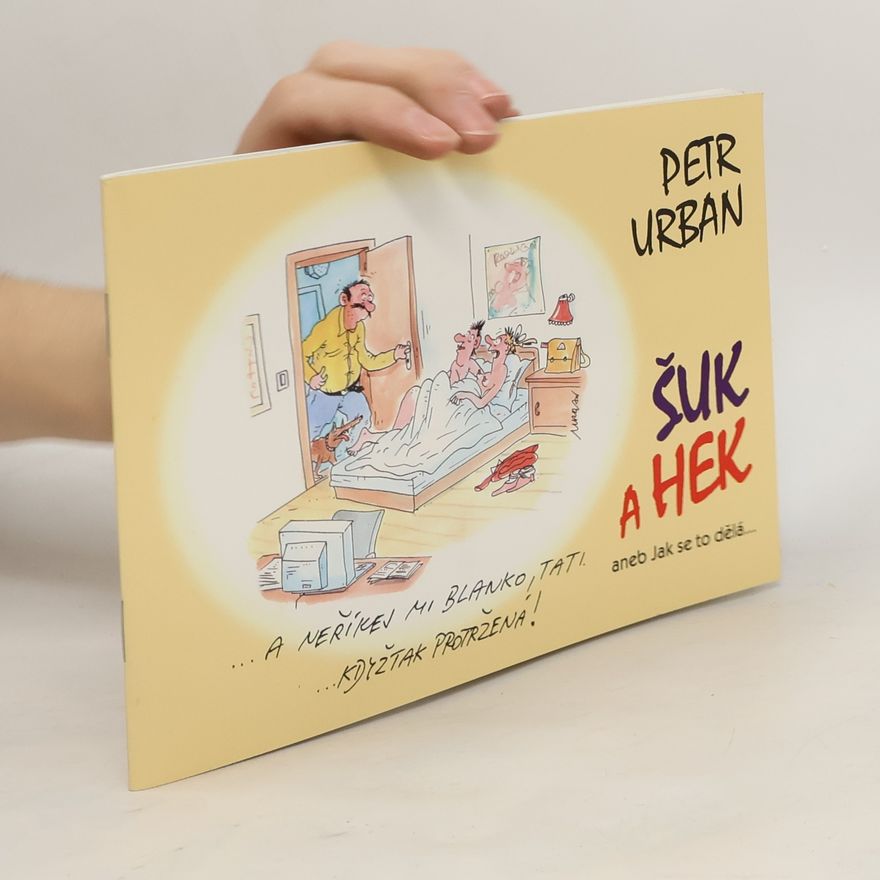 Petr Urban Šuk a hek, aneb, Jak se to dělá