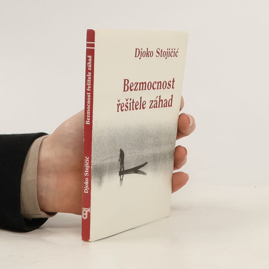 Đoko Stojičić Bezmocnost řešitele záhad