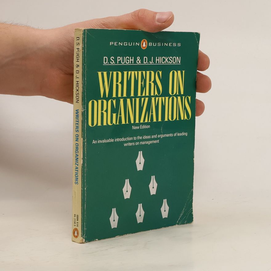 David J. Hickson Writers on Organizations: New Edition