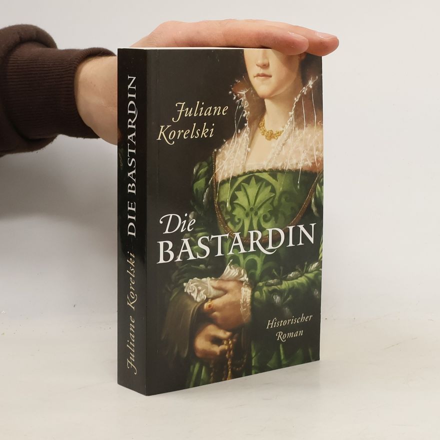 Juliane Korelski Die Bastardin