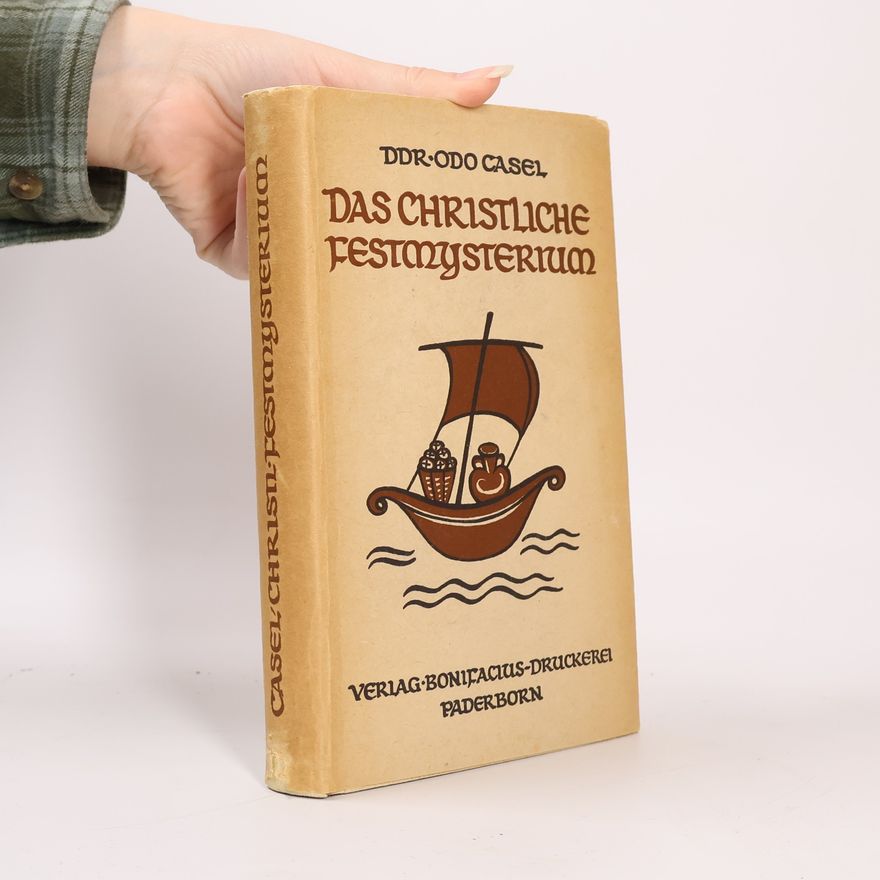 Odo Casel Das christliche Festmysterium