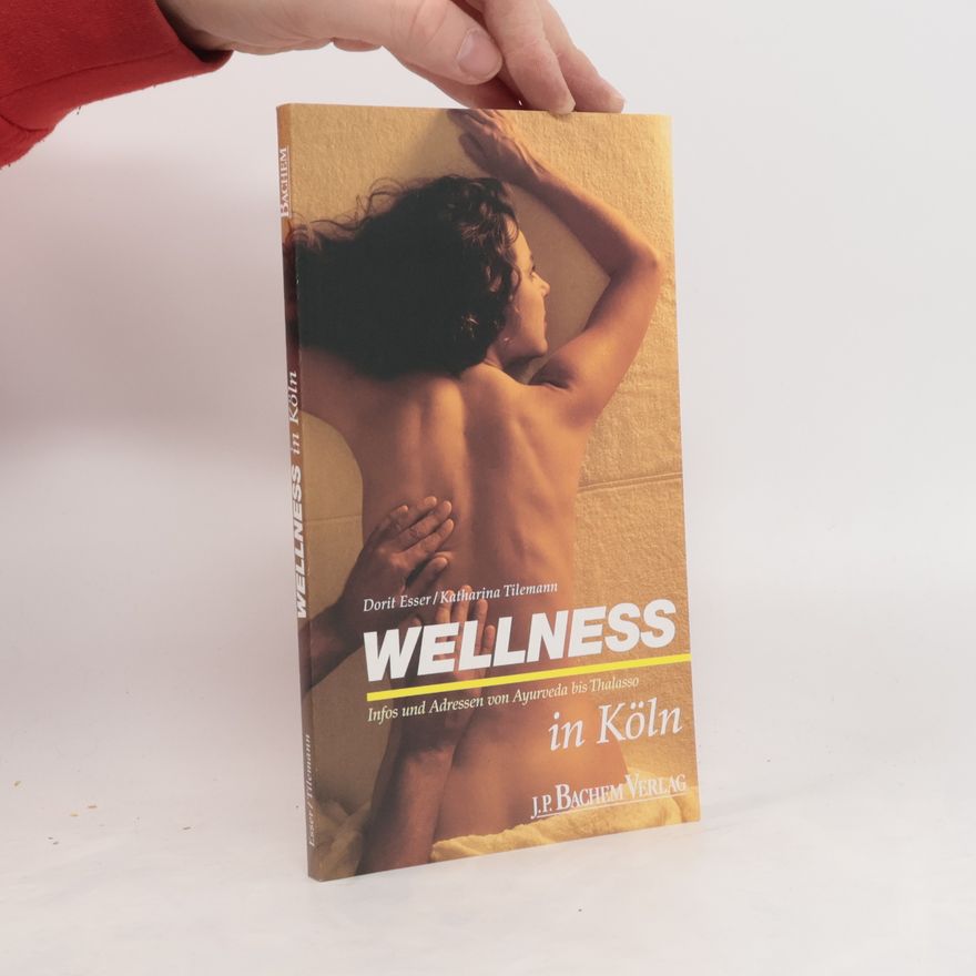 Katharina Tilemann Wellness in Köln. Infos und Adressen von Ayurveda bis Thalasso.