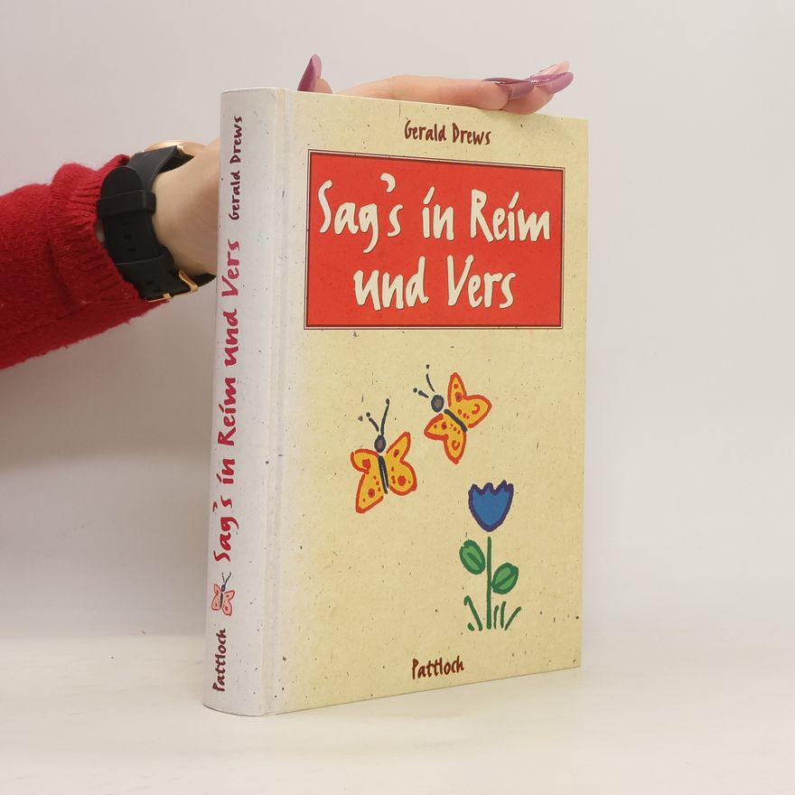 Gerald Drews Sag's in Reim und Vers