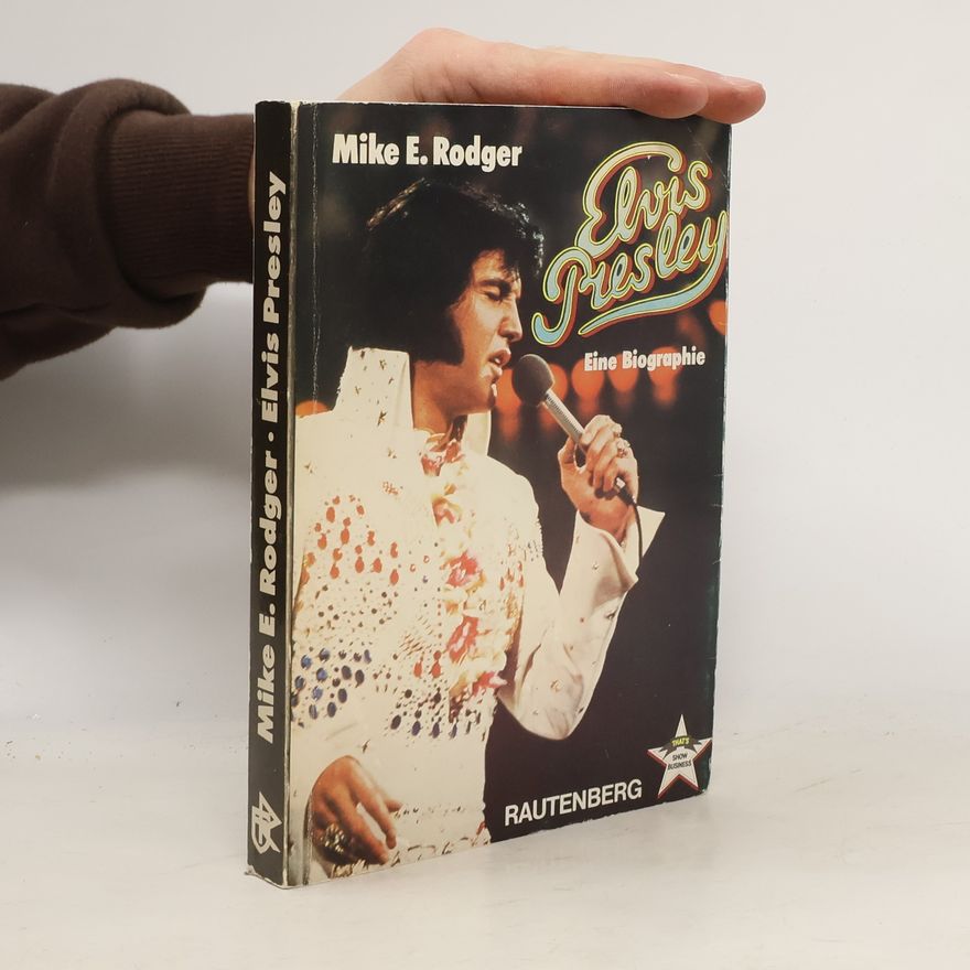 Mike E. Rodger Elvis Presley