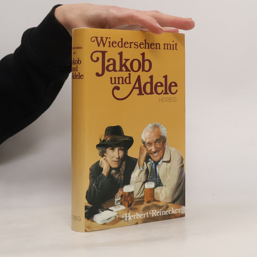 Herbert Reinecker Wiedersehen mit Jakob und Adele