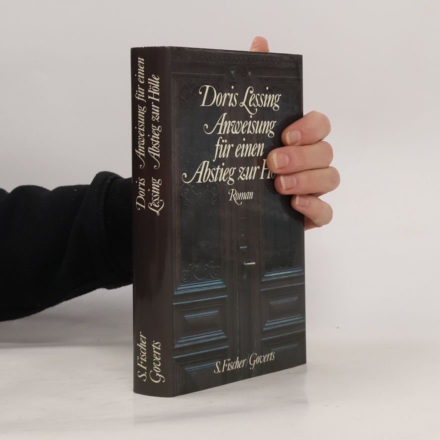 Doris Lessing Anweisung für einen Abstieg zur Hölle