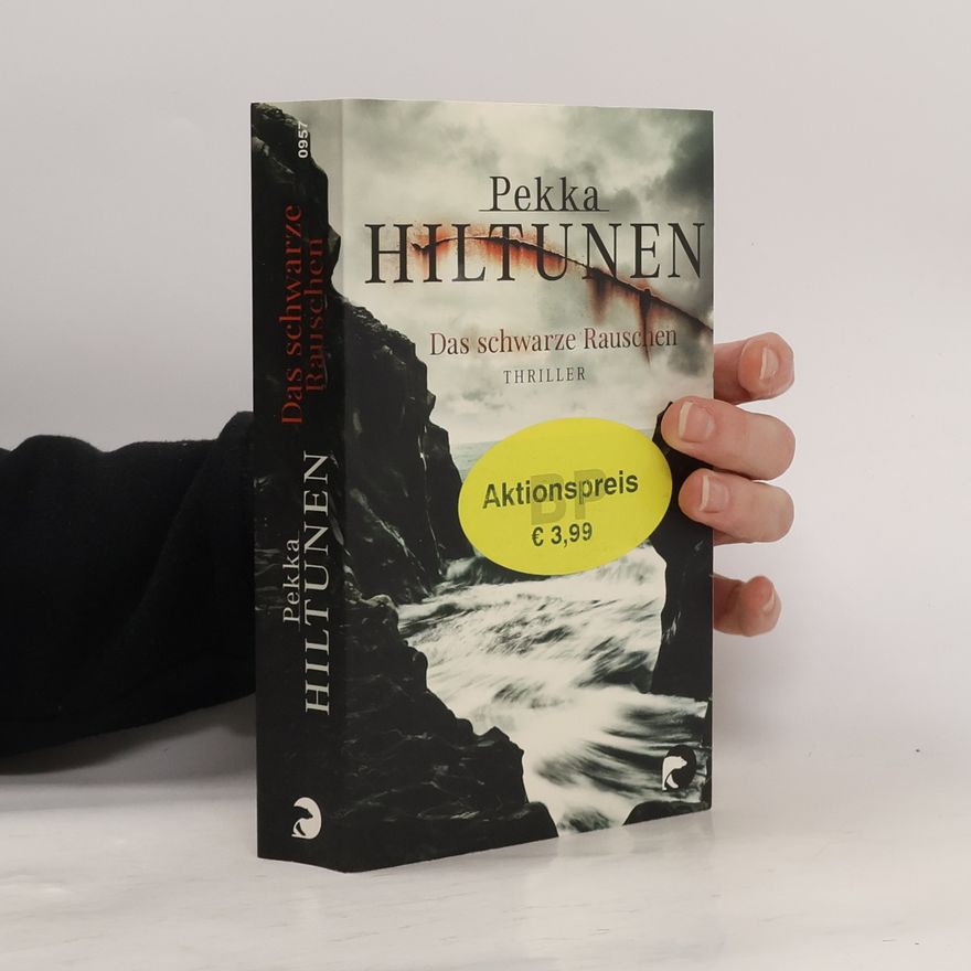 Pekka Hiltunen Das schwarze Rauschen