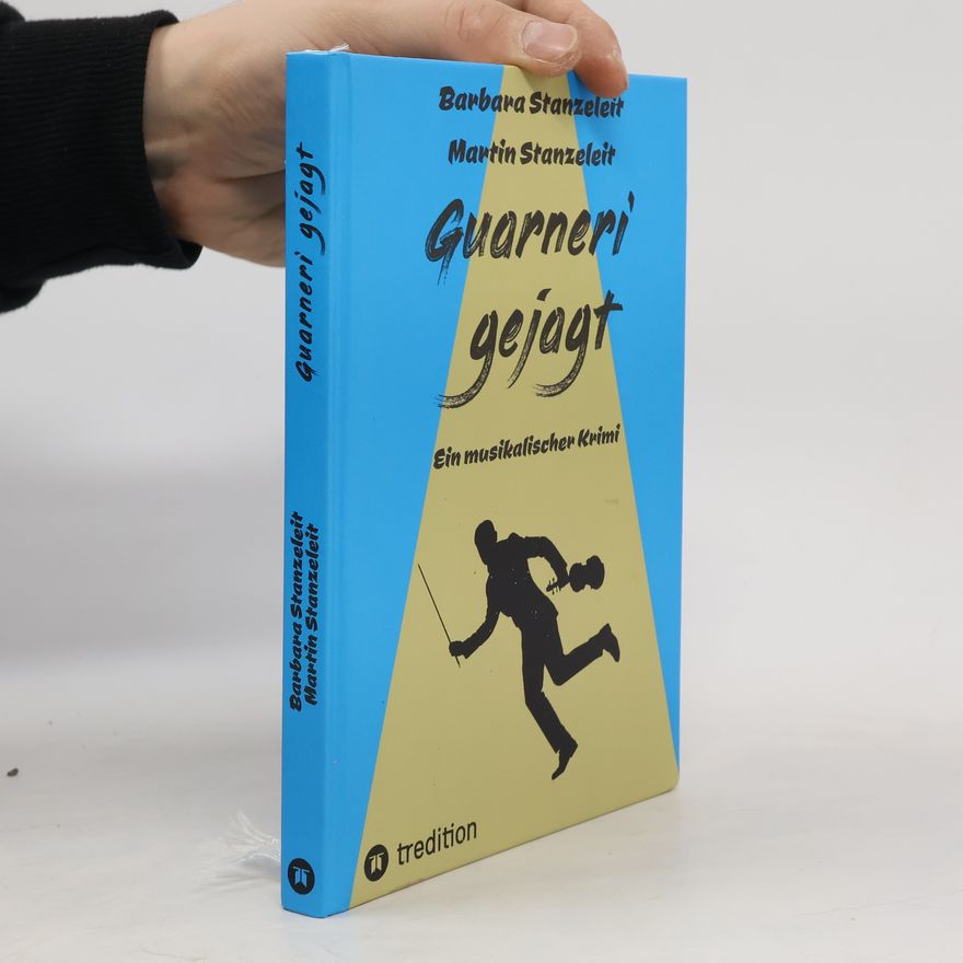 Martin Stanzeleit Guarneri gejagt
