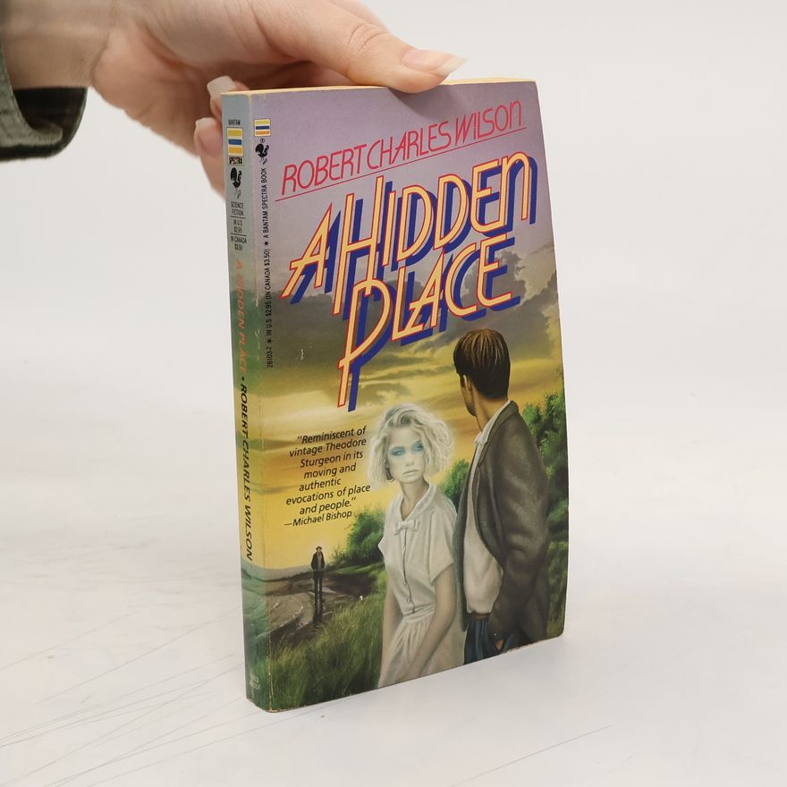 Robert Charles Wilson A Hidden Place