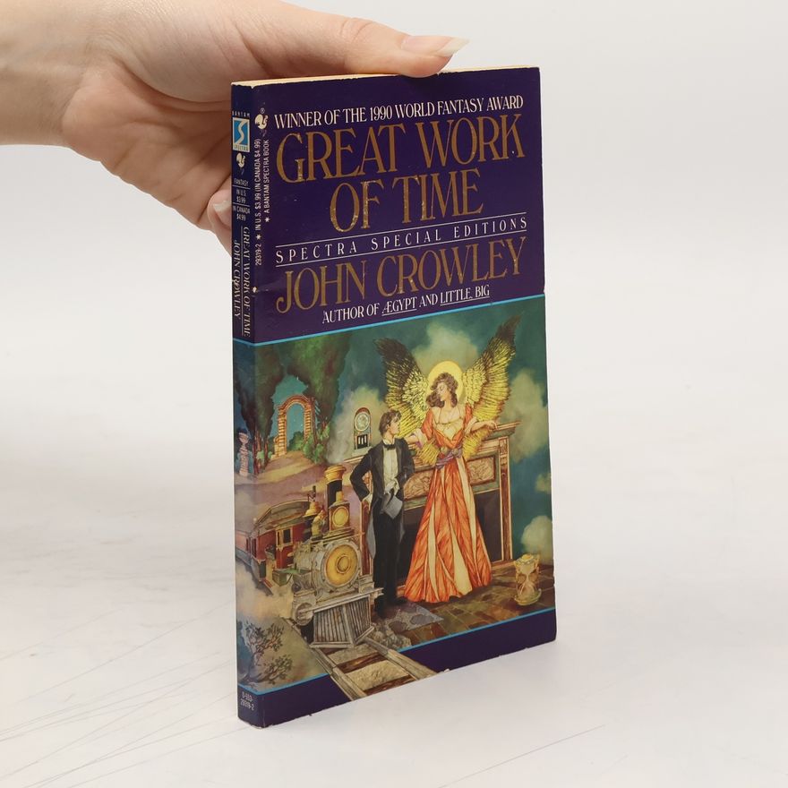 John Crowley Spectra Special Editions: Great Work of Time