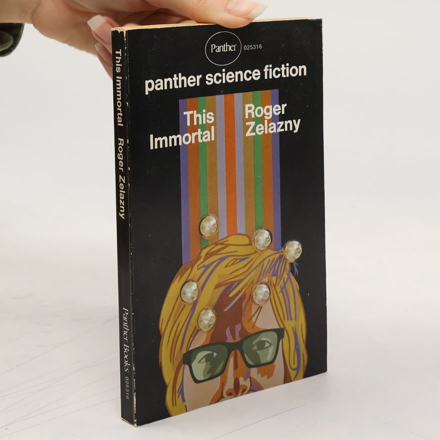 Roger Zelazny This Immortal