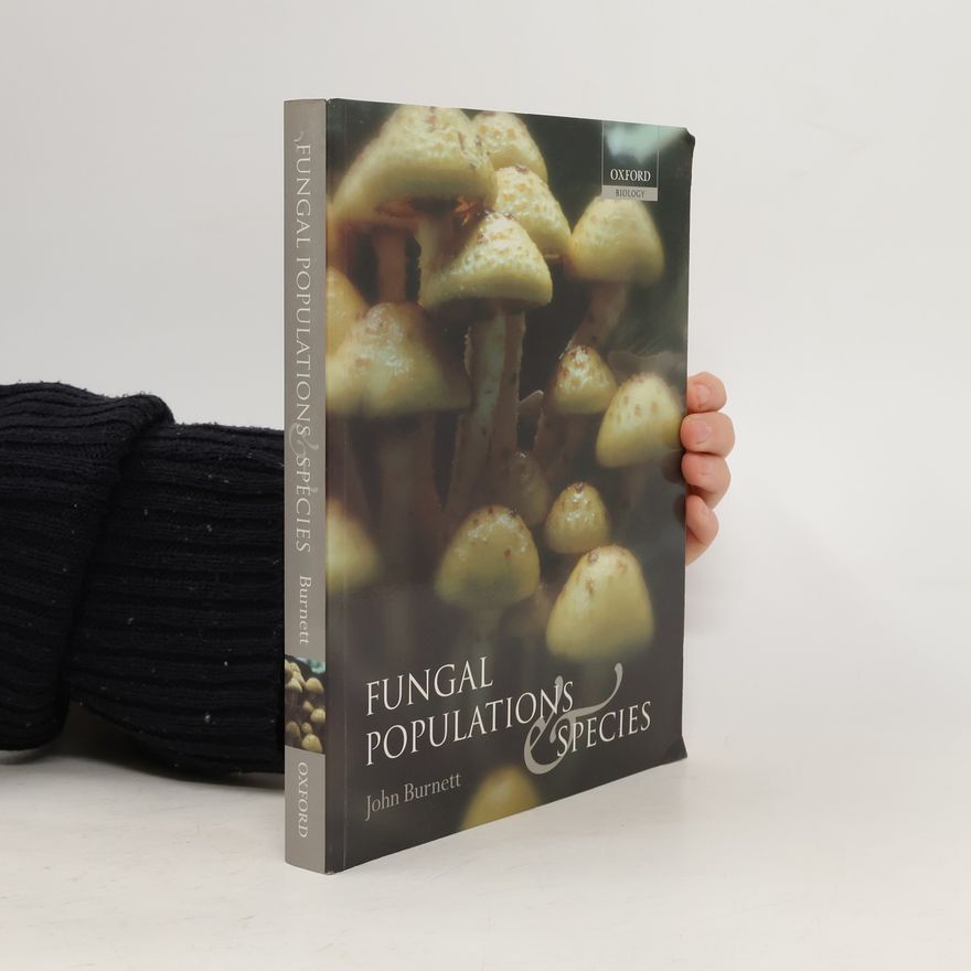 John Harrison Burnett Fungal Populations and Species