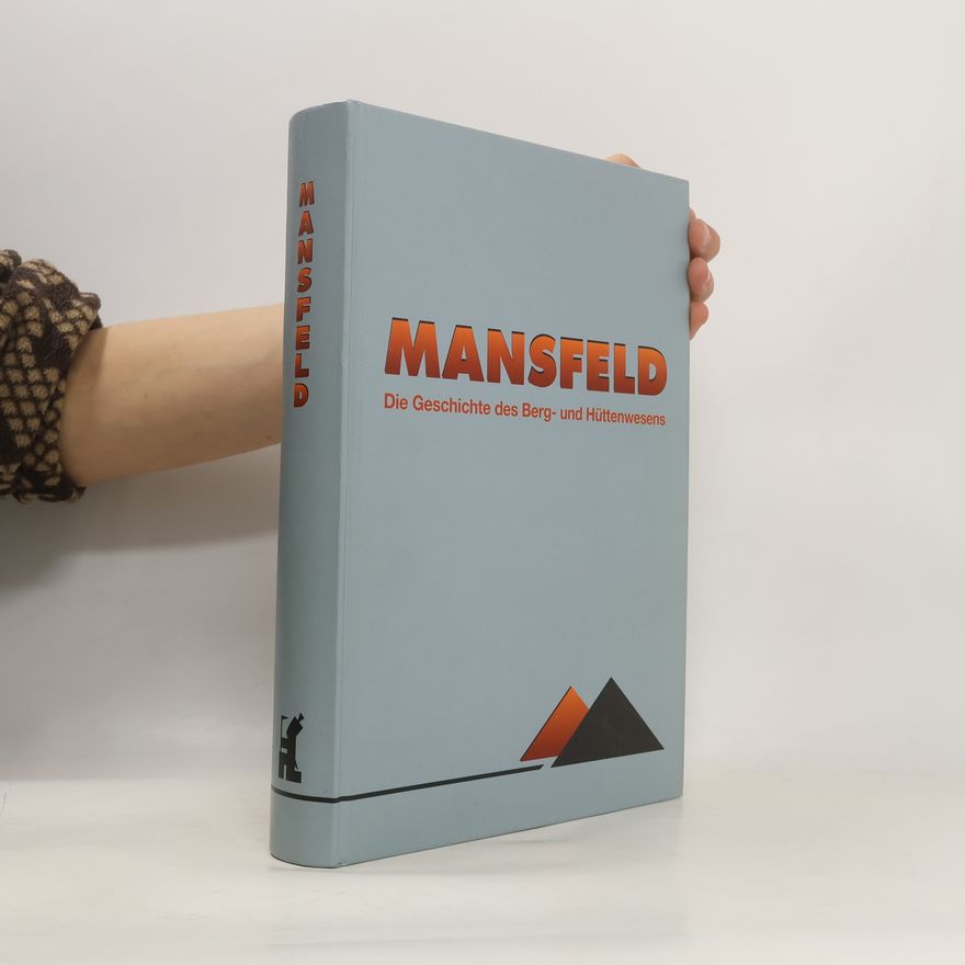 Various authors Veröffentlichungen aus dem Deutschen Bergbau-Museum: Mansfeld