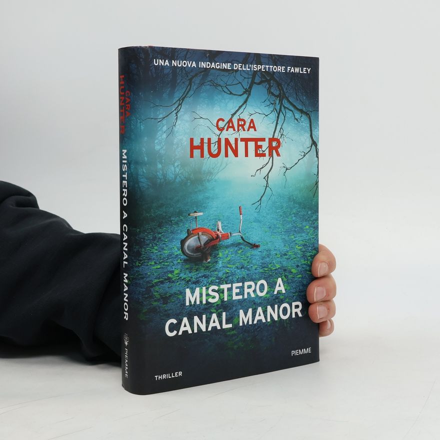Cara Hunter Una nuova indagine dell'ispettore Fawley: Mistero a Canal Manor