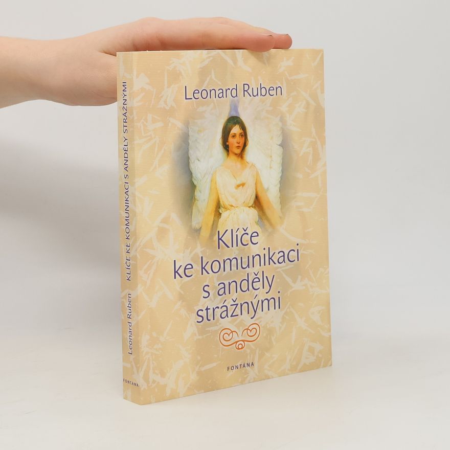 Leonard Ruben Klíče ke komunikaci s anděly strážnými