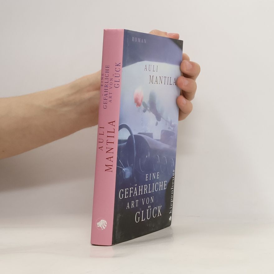 Auli Mantila Eine gefährliche Art von Glück