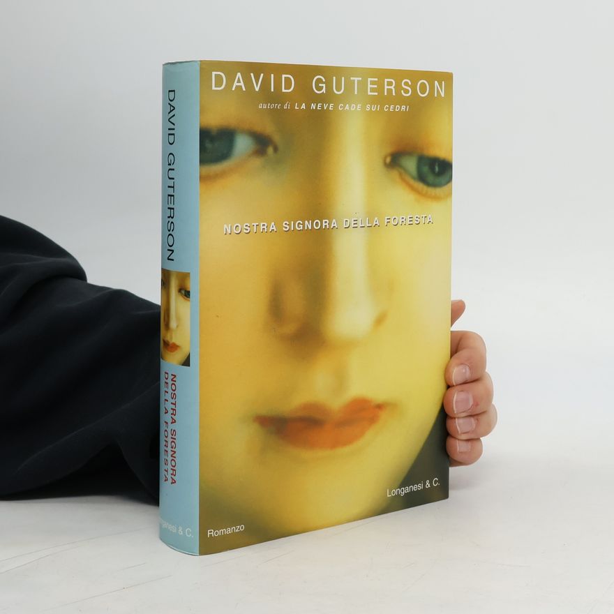 David Guterson La Gaja scienza - 716: Nostra Signora della foresta