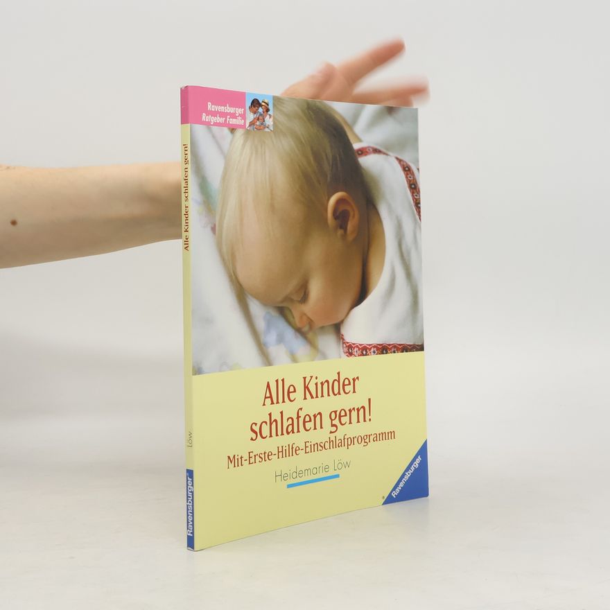 Heidemarie Löw Alle Kinder schlafen gern!