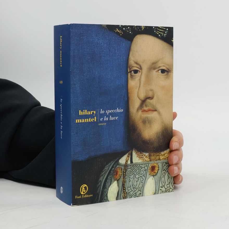 Hilary Mantel Lo specchio e la luce
